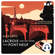 Lacroix und die Toten vom Pont Neuf: Sein erster Fall