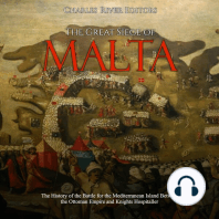 Great Siege of Malta, The: The History of the Battle for the Mediterranean Island Between the Ottoman Empire and Knights Hospitaller