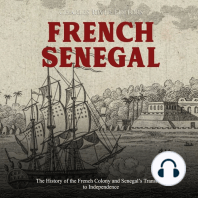 French Senegal: The History of the French Colony and Senegal’s Transition to Independence