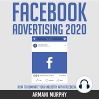 Facebook Advertising 2020: How to Dominate Your Industry With Facebook Ads