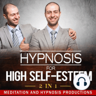Hypnosis for High Self-Esteem 2 in 1