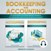 Bookkeeping and Accounting: The Complete Guide to Accounting Principles, Bookkeeping and Taxes for Small Business without Becoming an Accountant