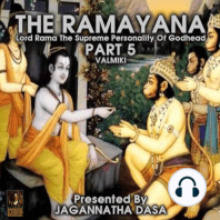 Ramayana Lord Rama The Supreme Personality Of Godhead, The - Part 5