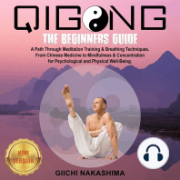 QIGONG: The Beginners Guide.: A Path Through Meditation Training & Breathing Techniques. From Chinese Medicine to Mindfulness & Concentration for Psychological and Physical Well-Being. NEW VERSION