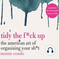 Tidy the F*ck Up: The American Art of Organizing Your Sh*t