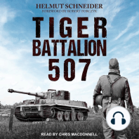 Tiger Battalion 507: Eyewitness Accounts from Hitler's Regiment