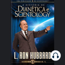 A História de Dianética e Scientology
