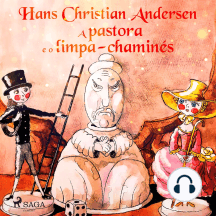A pastora e o limpa-chaminés: Hans Christian Andersen's Stories