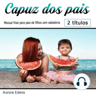 Capuz dos pais: Manual final para pais de filhos com sabedoria (Portuguese Edition)