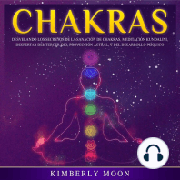Chakras: Desvelando los Secretos de la Sanación de Chakras, Meditación Kundalini, Despertar del Tercer Ojo, Proyección Astral, y del Desarrollo Psíquico