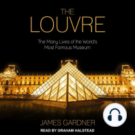 The Louvre: The Many Lives of the World's Most Famous Museum