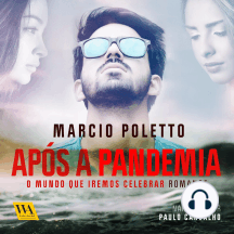 Após a pandemia: o mundo que iremos celebrar