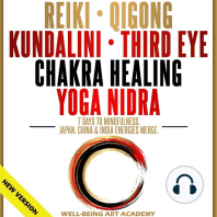 REIKI • QIGONG • KUNDALINI • THIRD EYE • CHAKRA HEALING • YOGA NIDRA. 7 Days to Mindfulness.: Japan, China & India Energies Merge. Path to Expand Mind Power. Art of Hypnosis & Guided Meditations. NEW VERSION