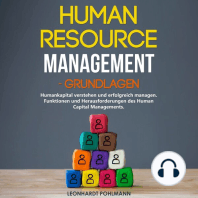Human Resource Management – Grundlagen: Humankapital verstehen und erfolgreich managen. Funktionen und Herausforderungen des Human Capital Managements.
