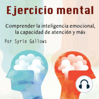 Ejercicio mental: Comprender la inteligencia emocional, la capacidad de atención y más