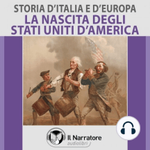 Storia d'Italia e d'Europa - vol. 53 - La nascita degli Stati Uniti d'America