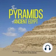 Pyramids of Ancient Egypt, The: The History of Antiquity’s Most Famous Monuments