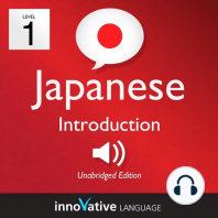 Learn Japanese - Level 1: Introduction to Japanese, Volume 1: Volume 1: Lessons 1-25