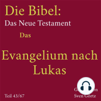Die Bibel – Das Neue Testament: Das Evangelium nach Lukas