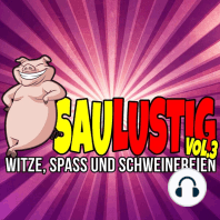 Saulustig - Witze, Spass und Schweinereien, Vol. 3