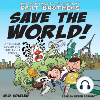 The Fantastic Flatulent Fart Brothers Save the World!