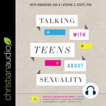 Talking with Teens about Sexuality by Beth Robinson, EdD, Latayne ...