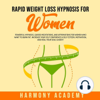 Rapid Weight Loss Hypnosis for Women: Powerful Hypnosis, Guided Meditations, and Affirmations for Women Who Want to Burn Fat. Increase Your Self Confidence & Self Esteem, Motivation, and Heal Your Soul & Body!