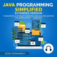 Java Programming Simplified (Extended Version): Fundamental of Object-Oriented Language and Addition of a Guide on the C++ Language