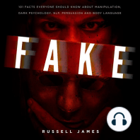 FAKE: 101 Facts Everyone Should Know About Manipulation, Dark Psychology, NLP, Persuasion and Body Language