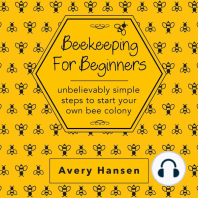 Beekeeping For Beginners: A Simple Step-By-Step Guide To The Fundamentals Of Modern Beekeeping