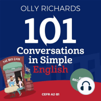 101 Conversations in Simple English: Short Natural Dialogues to Boost Your Confidence & Improve Your Spoken Engish