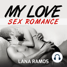 MY LOVE: Sex Romance by Lana Ramos - Audiobook | Scribd