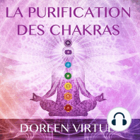 La purification des chakras : Méditations du matin et du soir pour retrouver votre pouvoir spirituel: La purification des chakras