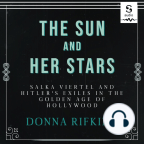 Audiobook, The Sun and Her Stars: Salka Viertel and Hitler's Exiles in the Golden Age of Hollywood - Listen to audiobook for free with a free trial.