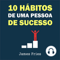 10 Hábitos de uma pessoa de sucesso