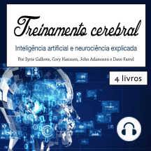 Treinamento cerebral: Inteligência artificial e neurociência explicada