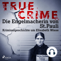 True Crime: Die Engelmacherin von St. Pauli: Kriminalgeschichte um Elisabeth Wiese