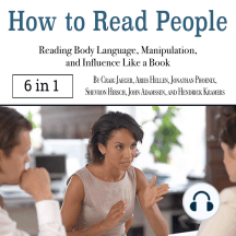 How to Read People: Reading Body Language, Manipulation, and Influence Like a Book