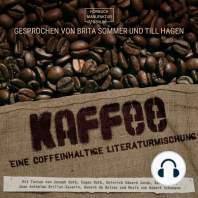 Kaffee - Eine coffeinhaltige Literaturmischung (ungekürzt)