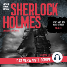 Sherlock Holmes: Das verwaiste Schiff - Neues aus der Baker Street, Folge 8 (Ungekürzt)