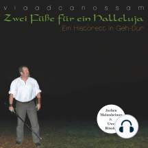 Zwei Füße für ein Halleluja - Ein Historett in Geh-Dur
