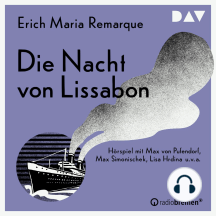 Die Nacht von Lissabon (Ungekürzt)