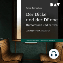 Der Dicke und der Dünne - Humoresken und Satiren (Gekürzt)