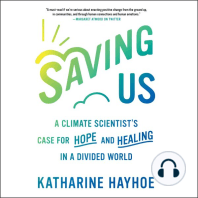 Saving Us: A Climate Scientist's Case for Hope and Healing in a Divided World
