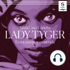 Audiobook, Lady Tyger: Es mi cuerpo y es mi vida - Listen to audiobook for free with a free trial.