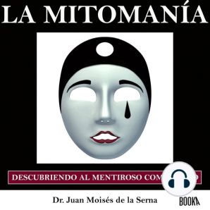 La Mitomanía: Descubriendo al Mentiroso Compulsivo