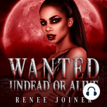 Wanted Undead or Alive by Renee Joiner - Audiobook | Scribd