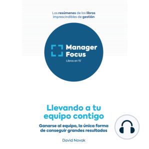 Resumen de Llevando a tu equipo contigo de David Novak