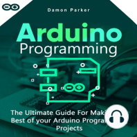 Arduino Programming: The Ultimate Guide For Making the Best of Your Arduino Programming Projects