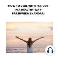 HOW TO DEAL WITH PERIODS IN A HEALTHY WAY